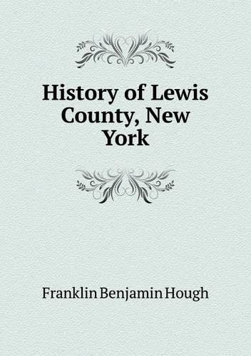 History of Lewis County, New York: (English)