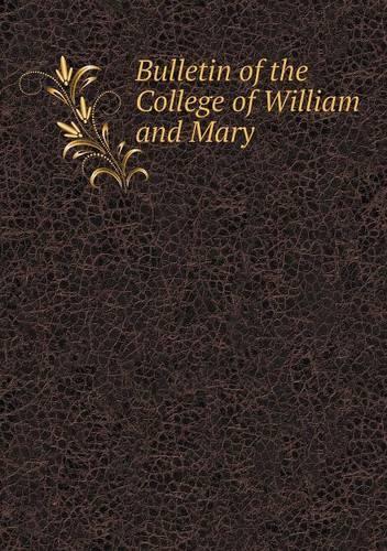 Bulletin of the College of William and Mary: (English)