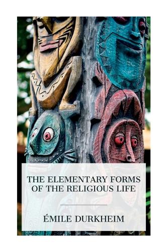 Elementary Forms of the Religious Life