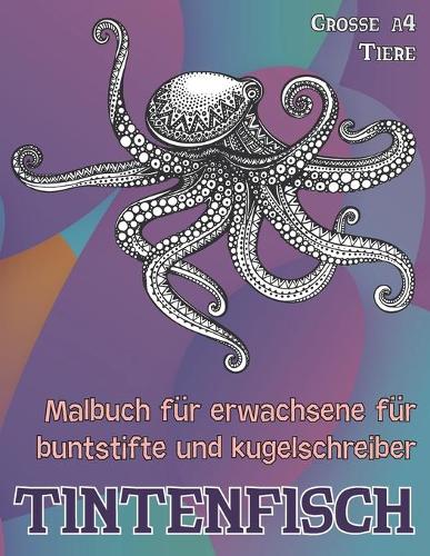 Malbuch für Erwachsene für Buntstifte und Kugelschreiber - Grosse A4 - Tiere - Tintenfisch