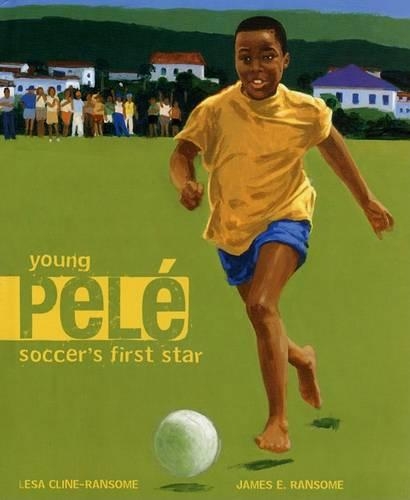 Young Pele: Soccer's First Star(English)