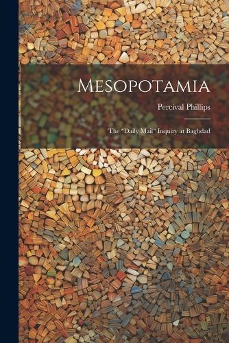 Mesopotamia; the 