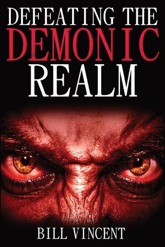 Defeating the Demonic Realm