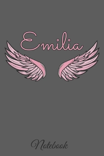 Emilia Notebook: A beautiful personalized angel wings soft cover notebook with 100 lined pages in 6x9 inch format. Personal Diary Personalized Journal Customized Jou