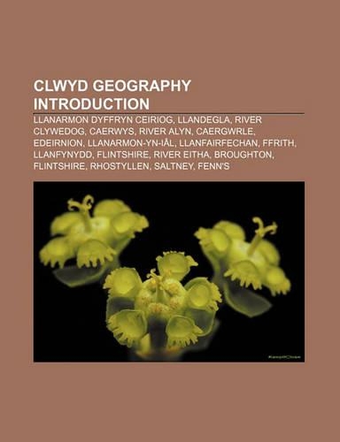 Clwyd Geography Introduction