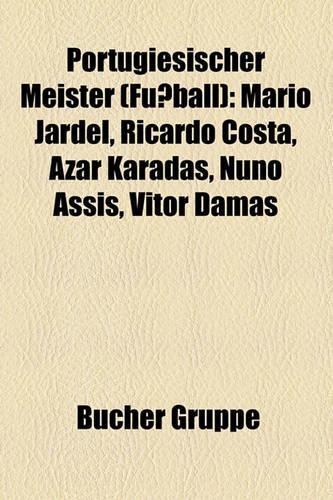 Portugiesischer Meister (Fussball): Mario Jardel, Ricardo Costa, Azar Karada, Nuno Assis, Vitor Damas(German)