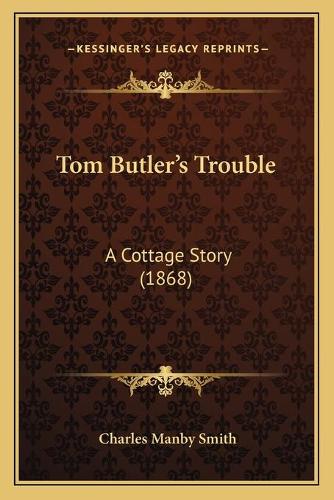 Tom Butler's Trouble