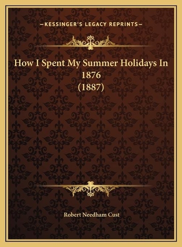 How I Spent My Summer Holidays In 1876 (1887)