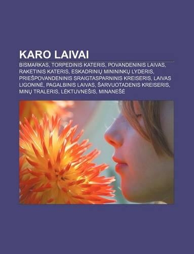 Karo Laivai: Bismarkas, Torpedinis Kateris, Povandeninis Laivas, Raketinis Kateris, Eskadrini Mininink Lyderis(Lithuanian)