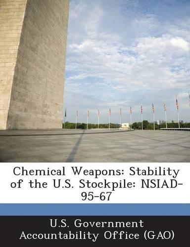 Chemical Weapons: Stability of the U.S. Stockpile: Nsiad-95-67(English)