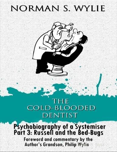 The Cold Blooded Dentist: Psychobiography of a Systemiser Part 3