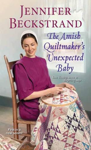 The Amish Quiltmaker’s Unexpected Baby: (The Amish Quiltmaker)