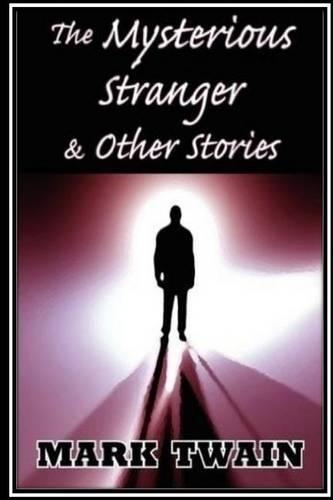 The Mysterious Stranger and Other Stories: (English)