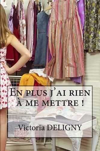 En Plus J'Ai Rien a Me Mettre !