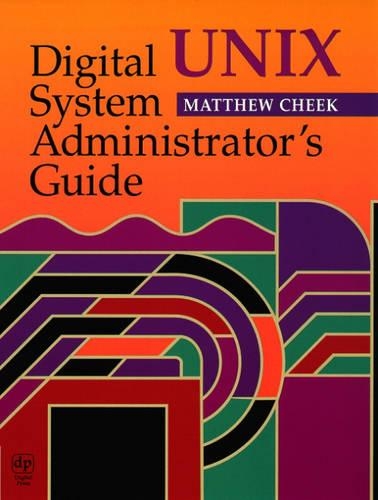 Digital UNIX System Administrator's Guide: (HP Technologies)