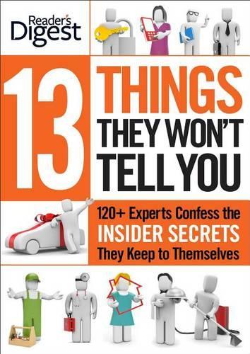 13 Things They Won't Tell You