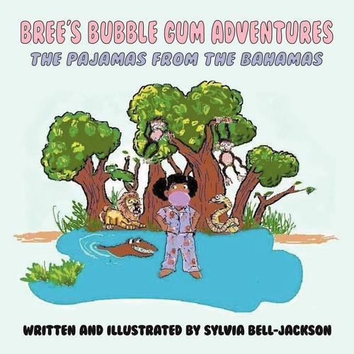 Bree's Bubble Gum Adventures: The Pajamas from the Bahamas(English)