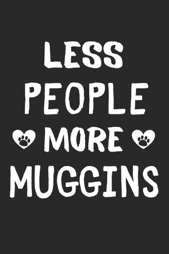 Less People More Muggins