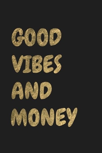 Good Vibes and Money
