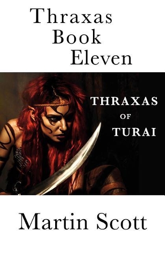 Thraxas Book Eleven: Thraxas of Turai(7 Collected Thraxas)