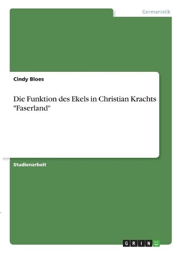 Die Funktion des Ekels in Christian Krachts 