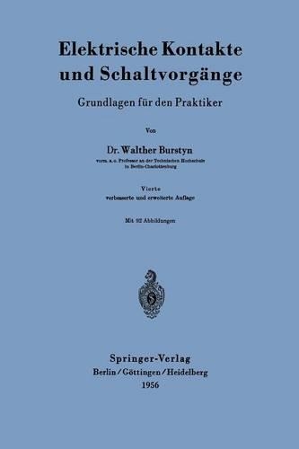 Elektrische Kontakte und Schaltvorgänge: Grundlagen für den Praktiker(German)