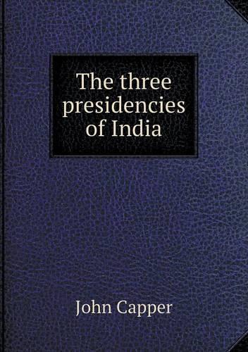 The three presidencies of India