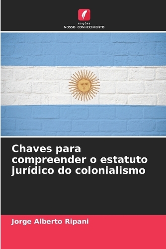 Chaves para compreender o estatuto jurídico do colonialismo
