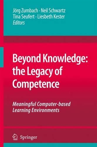 Beyond Knowledge: The Legacy of Competence: Meaningful Computer-based Learning Environments(English)