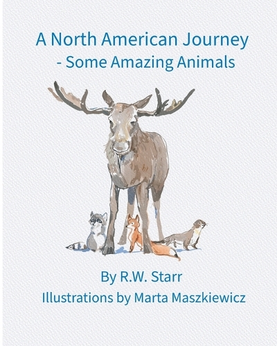 A North American Journey: Some Amazing Animals