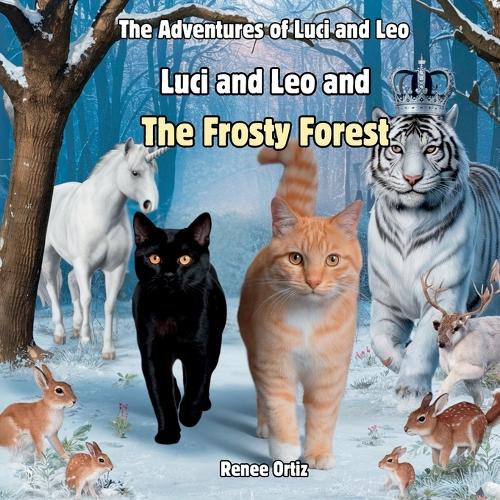 Luci and Leo and The Frosty Forest: January Adventures(The Adventures of Luci and Leo)