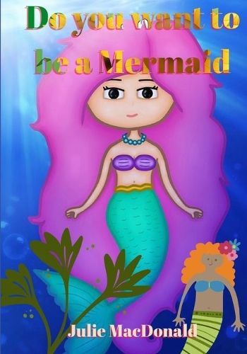 Do you want to be a Mermaid?