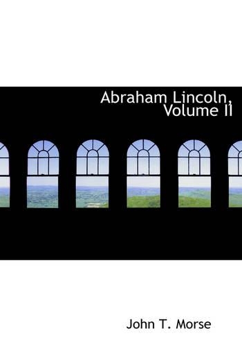 Abraham Lincoln, Volume II