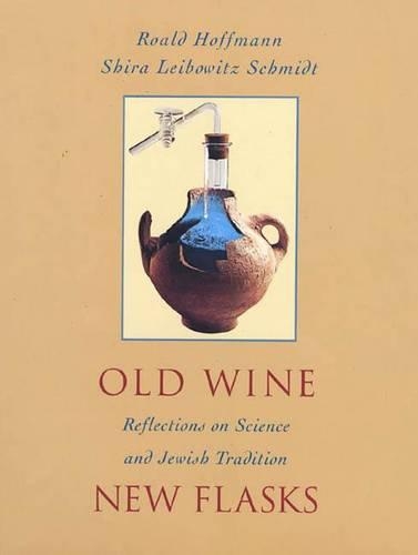 Old Wine, New Flasks: Reflections on Science and Jewish Religious Tradition