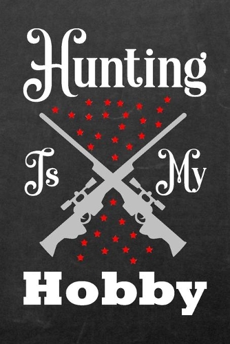 Hunting Is My Hobby
