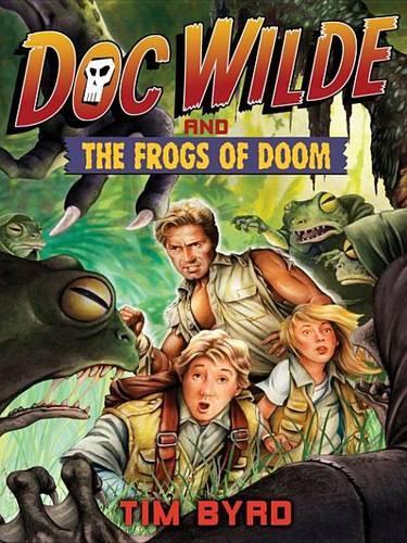 Doc Wilde and the Frogs of Doom