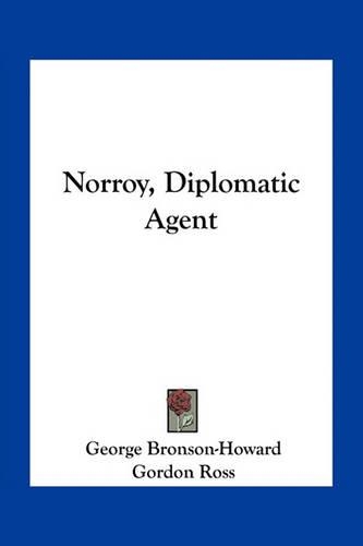 Norroy, Diplomatic Agent