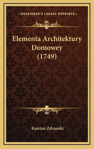 Elementa Architektury Domowey (1749)