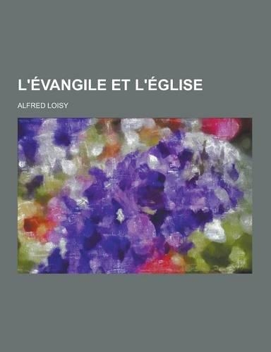 L'Evangile Et L'Eglise