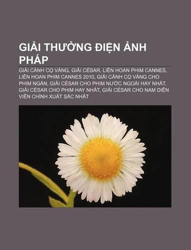 GI I Th Ng I N NH Phap: GI I Canh C Vang, GI I Cesar, Lien Hoan Phim Cannes, Lien Hoan Phim Cannes 2010, GI I Canh C Vang Cho Phim Ng N(Vietnamese)