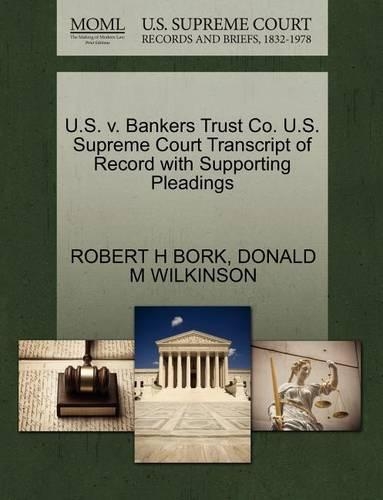 U.S. V. Bankers Trust Co. U.S. Supreme Court Transcript of Record with Supporting Pleadings