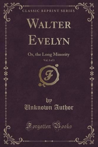 Walter Evelyn, Vol. 3 of 3