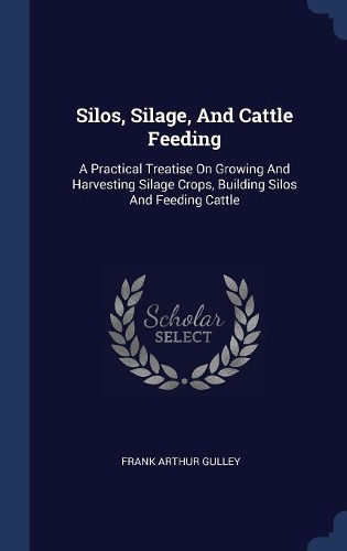 Silos, Silage, And Cattle Feeding