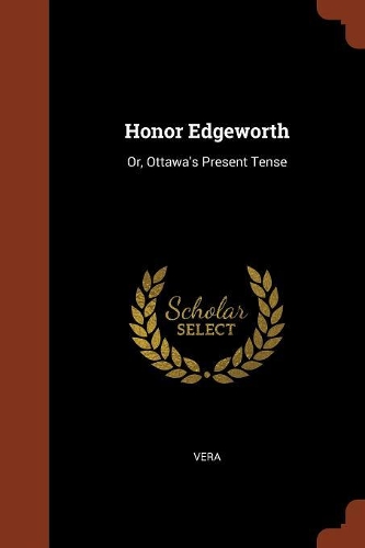 Honor Edgeworth: Or, Ottawa's Present Tense