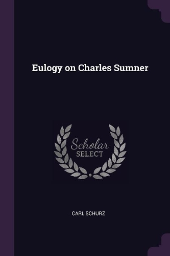 Eulogy on Charles Sumner