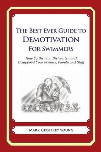 The Best Ever Guide to Demotivation for Swimmers