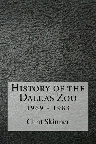 History of the Dallas Zoo