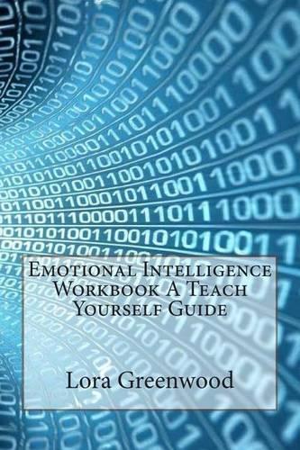 Emotional Intelligence Workbook a Teach Yourself Guide