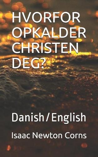 Hvorfor Opkalder Christen Deg?: Danish/English