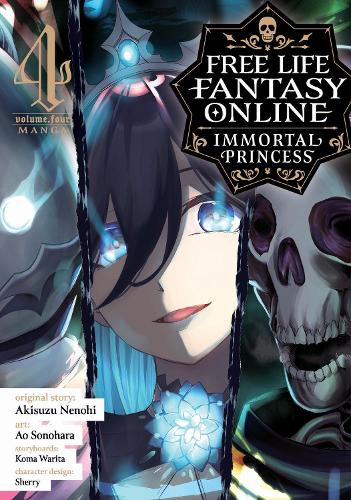 Free Life Fantasy Online: Immortal Princess (Manga) Vol. 4: (4 Free Life Fantasy Online: Immortal Princess (Manga))